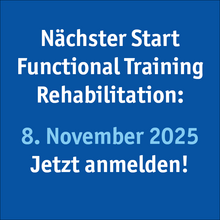Nächster Termin Functional Training Rehabilitation ab 08.11.2025