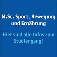 Hier gibt es alle Infos zum M.Sc. Sport, Bewegung und Ernährung!
