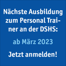 Ausbildung DSHS Personal Trainer ab März 2023