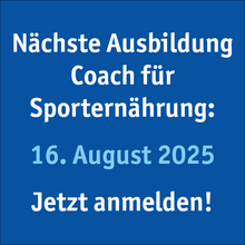 Nächster Durchgang Coach für Sporternährung startet am 16.08.25.