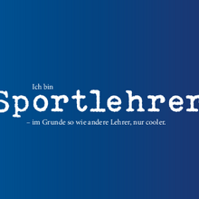 Ich bin Sportlehrer