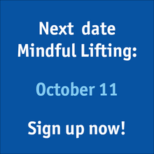 Next date for Mindful Lifting October 11