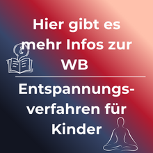 Mehr Infos zur WB Entspannungsverfahren für Kinder