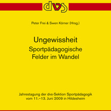 Ungewissheit. Sportpädagogische Felder im Wandel 