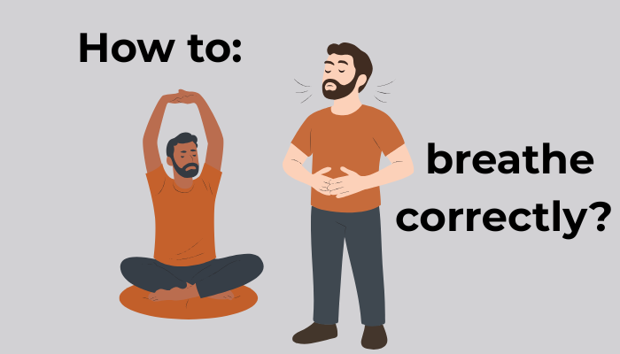 How to breathe correctly? How to breathe correctly?